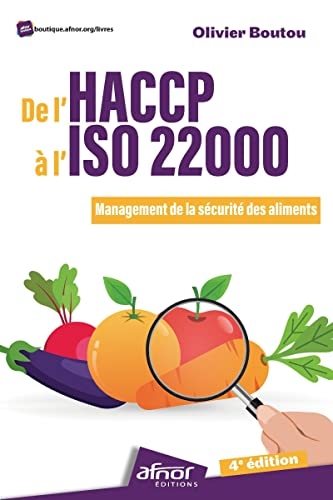 De l'HACCP à l'ISO 22000: Management de la sécurité des aliments - 4e édition