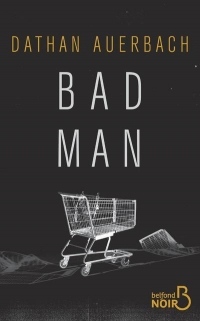 Bad Man (Belfond Noir)