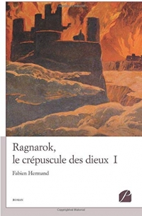 Ragnarok, le crépuscule des dieux - I