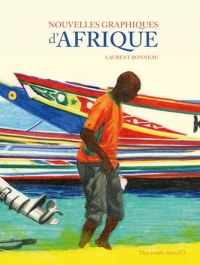 NOUVELLES GRAPHIQUES D'AFRIQUE NOUVELLE EDITION AUGMENTÉE