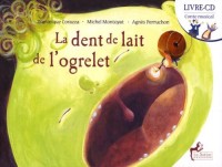 La dent de lait de l'ogrelet (1CD audio)