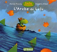 Lulu Vroumette : L'arche de Lulu