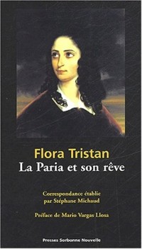 Flora Tristan : La Paria et son rêve. : 2ème édition
