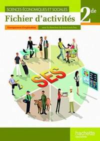 Sciences économiques et sociales 2de - Fichier d'activités de l'élève - Edition 2010