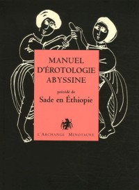 Manuel d'érotologie abyssine : Par un peintre éthiopien inconnu