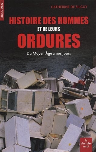 Histoire des hommes et de leurs ordures (NE)