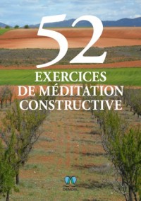 52 exercices de méditation constructive