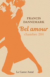 Bel amour, chambre 204