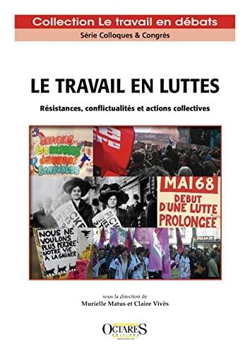 Le travail en luttes – Résistances, conflictualités et actions collectives