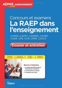 La RAEP dans l'enseignement - Dossier et entretien - Concours et examens professionnalisés - CAPES, CAPET, CAPEPS, CAFEP, CAER, CPE, COP, CRPE, CAPLP