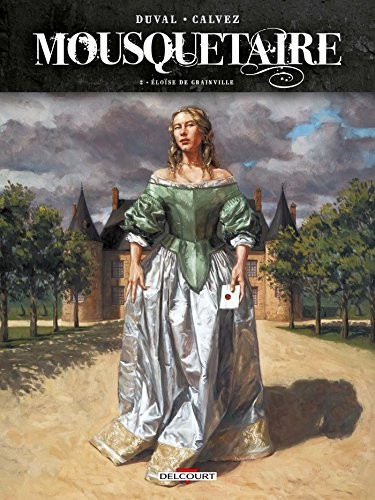 Mousquetaire T02 - Éloïse de Grainville