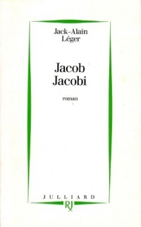 Jacob Jacobi - Prix Renaudot des Lycéens 1993