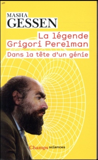 La légende Grigori Perelman : Dans la tête d'un génie