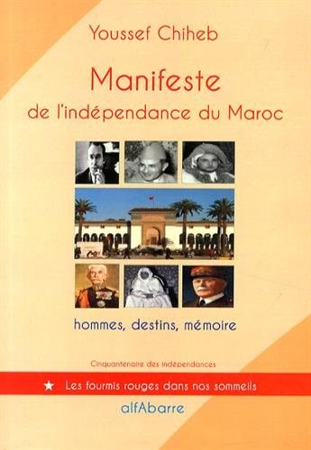Manifeste de l'indépendance du Maroc : 11 janvier 1944, hommes, destins, mémoire
