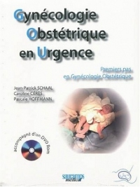 Gynécologie Obstétrique en Urgence : Premiers pas en Gynécologie Obstétrique (1DVD)
