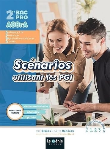 AGOrA / Famille des métiers GATL 2de Bac Pro: Scénarios utilisant les PGI