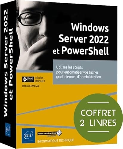Windows Server 2022 et PowerShell - Coffret de 2 livres : Utilisez les scripts pour automatiser vos tâches quotidiennes d'administration