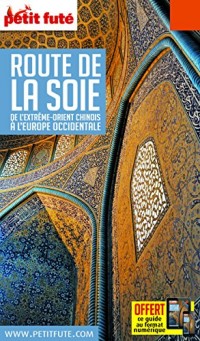 Guide Route de la Soie 2018 Petit Futé