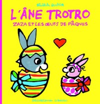 L'âne Trotro : Zaza et les œufs de Pâques