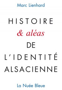 Histoire (et aléas) de l'identité alsacienne