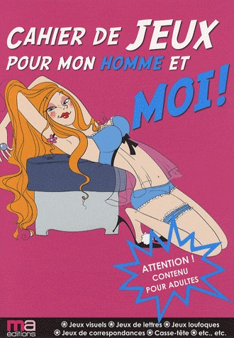 Cahier de jeux pour mon homme et moi ! : (A feuilleter au lit, de préférence)
