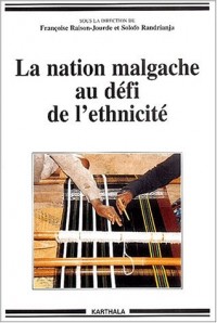 La Nation malgache au défi de l'ethnicité