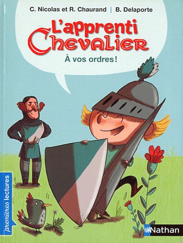 L'apprenti chevalier, À vos ordres ! - Premières Lectures CP Niveau 3 - Dès 6 ans (1)