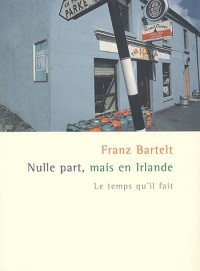 Nulle part, mais en Irlande