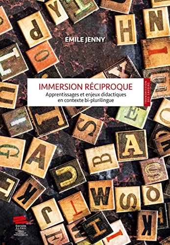 Immersion reciproque. apprentissages et enjeux didactiques en context e bi-plurilingue