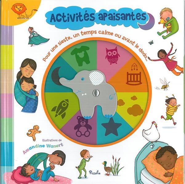 Activités apaisantes : Pour une sieste, un temps calme ou avant le dodo...