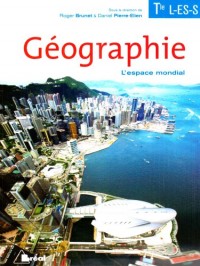 Géographie Tle L, ES, S, L'Espace mondial