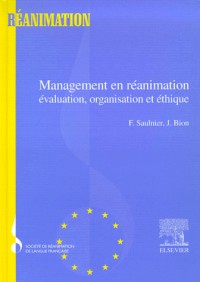 Management en réanimation : évaluation, organisation et éthique