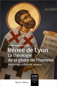 Irenee - Theologie de la Gloire de Dieu en l'Homme