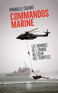 Commandos Marine: Des hommes au cœur des tempêtes