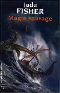 L'Or du Fou, Tome 2 : Magie sauvage