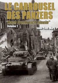 Le Carrousel Des Panzers: Nach Frankreich Hinein