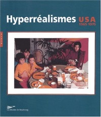 Les Hyperréalismes : USA 1965-1975