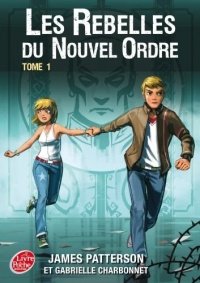 Les rebelles du nouvel ordre - tome 1