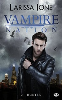 Vampire Nation, Tome 2: Hunter