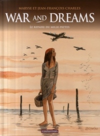 War and Dreams, Tome 3 : Le repaire du mille-pattes