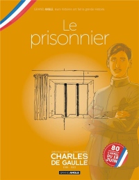 Charles de Gaulle - volume 01 - jaquette spéciale pour les 80 ans de la libération