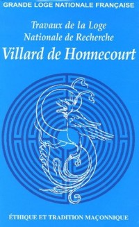 Travaux de la Loge nationale de recherches Villard de Honnecourt, N° 61, 2006 :