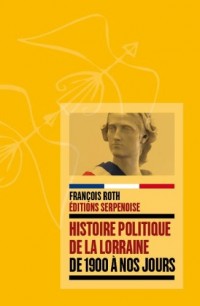 Histoire politique de la Lorraine : De 1900 à nos jours