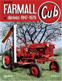 Tracteurs Farmall Cub et dérivés 1947-1979