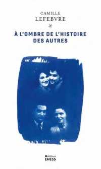 À l’ombre de l’histoire des autres