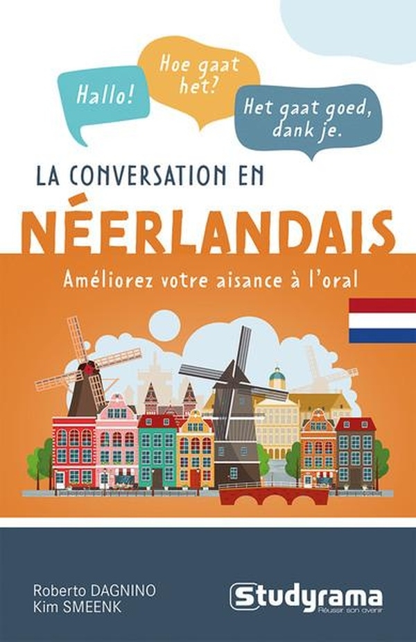 La conversation en néerlandais: Améliorez votre niveau à l'oral