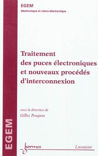 Traitement des puces électroniques et nouveaux procédés d'interconnexion