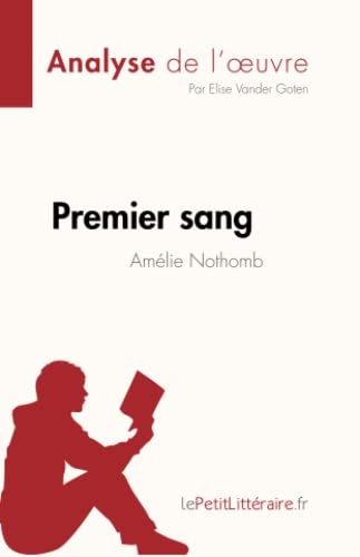 Premier sang d'Amélie Nothomb (Analyse de l'œuvre): Résumé complet et analyse détaillée de l'oeuvre