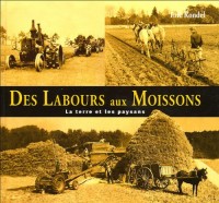 Des labours aux moissons : Les hommes et la terre