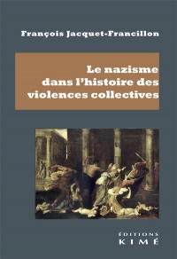 Le nazisme dans l'histoire des violences collectives: Violences et meurtres de masse